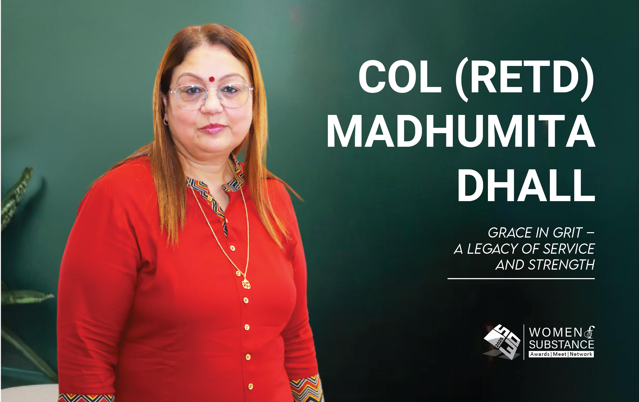 Grace in Grit – A Legacy of Service and Strength - Col (Retd) Madhumita Dhall